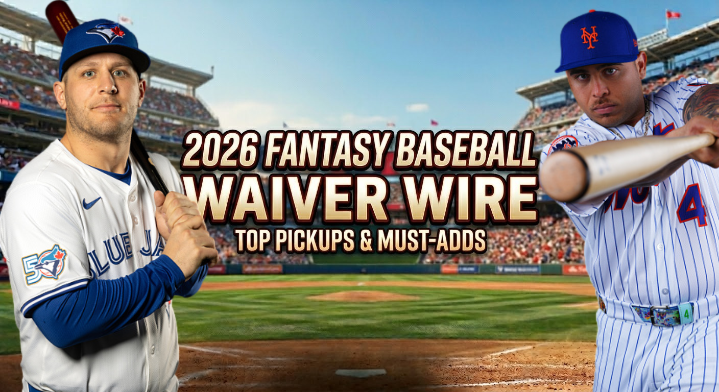 2026 Fantasy Baseball Waiver Wire Week 4