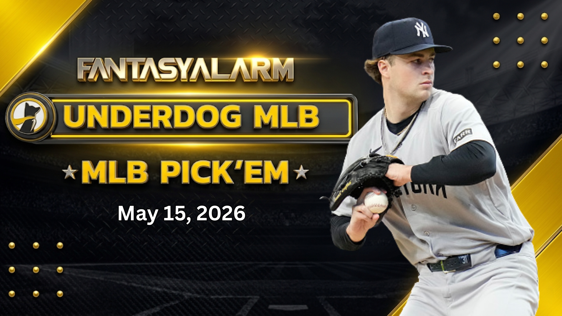 Cam Schlittler Underdog MLB Picks Today, 5/15: Baseball Projections + More